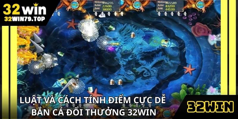 Bắn cá đổi thưởng online với luật và tính điểm cực dễ dàng