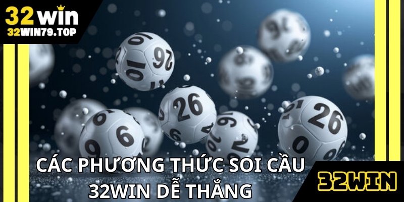 Có nhiều hình thức soi cầu khi chơi tại 32Win