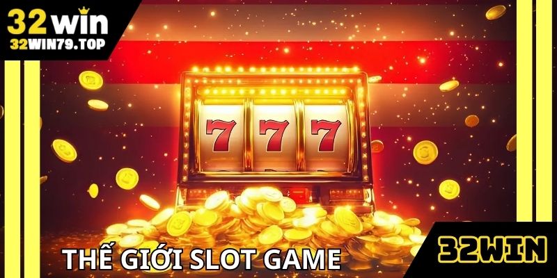 Thế giới slot game đầy màu sắc