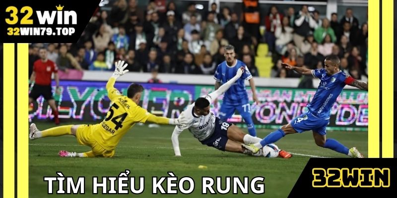 Tìm hiểu sơ lược kèo rung là gì?